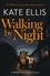 Walking by Night. Book 5 in the Joe Plantagenet series