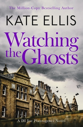 Watching the Ghosts. Book 4 in the Joe Plantagenet series