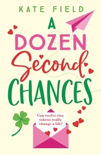 Kate Field - A Dozen Second Chances.