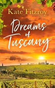 Kate Fitzroy - Dreams Of Tuscany.