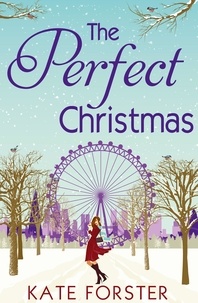 Kate Forster - The Perfect Christmas.