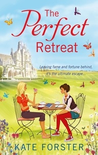 Kate Forster - The Perfect Retreat.