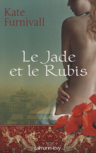 Kate Furnivall - Le jade et le rubis.