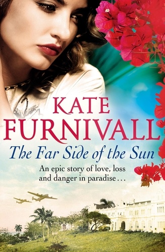 The Far Side of the Sun. An epic story of love, loss and danger in paradise . . .
