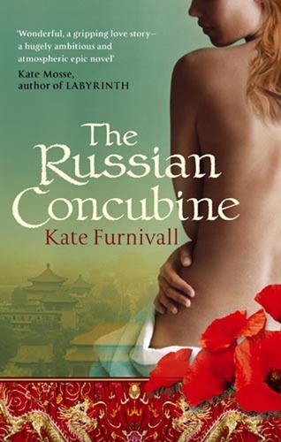 The Russian Concubine. 'Wonderful . . . hugely ambitious and atmospheric' Kate Mosse