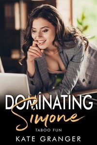 Téléchargement de livres à allumer pour ipad Dominating Simone FB2 9798230939382 par Kate Granger