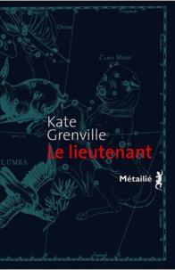 Kate Grenville - Le lieutenant.