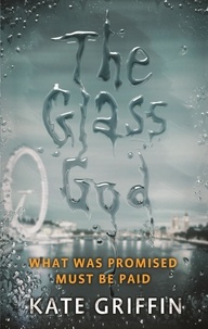 Kate Griffin - The Glass God.
