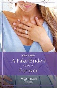 Kate Hardy - A Fake Bride's Guide To Forever.