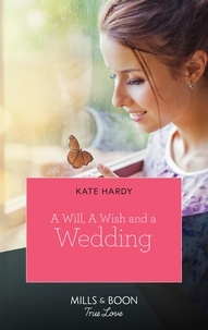 Kate Hardy - A Will, A Wish, A Wedding.
