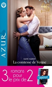 Kate Hardy et Cara Colter - La comtesse de Venise ; Le prince de la Saint-Valentin ; Passion à Orchid Cay.