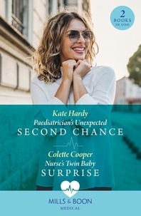 Paediatrician's Unexpected Second Chance / Nurse's Twin Baby Surprise - Paediatrician's Unexpected Second Chance / Nurse's Twin Baby Surprise