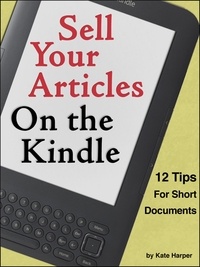  Kate Harper - Sell Your Articles on the Kindle.