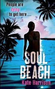 Kate Harrison - Soul Beach - Book 1.