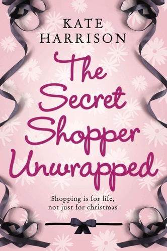 Kate Harrison - The Secret Shopper Unwrapped.