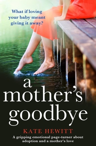 A Mother's Goodbye. A gripping emotional page-turner