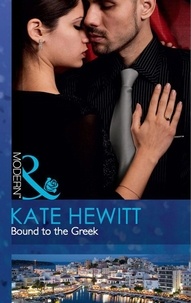 Kate Hewitt - Bound To The Greek.