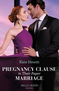 Kate Hewitt - Pregnancy Clause In Their Paper Marriage.