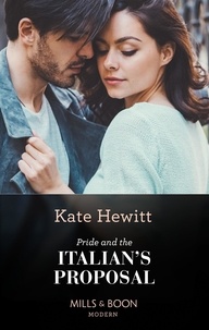 Kate Hewitt - Pride And The Italian's Proposal.
