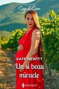 Kate Hewitt - Un si beau miracle.