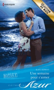 Kate Hewitt - Une semaine pour s'aimer.