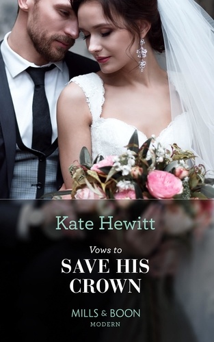 Kate Hewitt - Vows To Save His Crown.