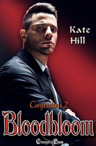  Kate Hill - Bloodbloom - Confessions, #2.