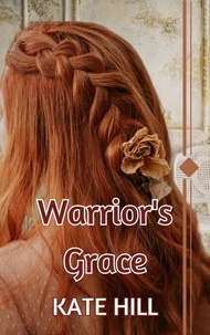 Text to ebook download Warrior's Grace - The Barnes Family, #2 par Kate Hill DJVU 9798230880547 (Litterature Francaise)