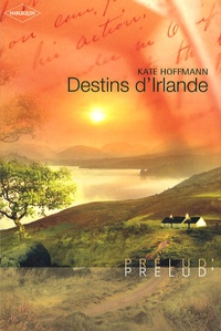 Kate Hoffmann - Destins d'Irlande.