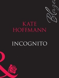Kate Hoffmann - Incognito.