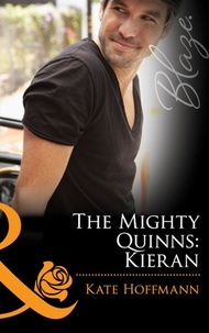 Kate Hoffmann - The Mighty Quinns: Kieran.