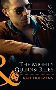 Kate Hoffmann - The Mighty Quinns: Riley.