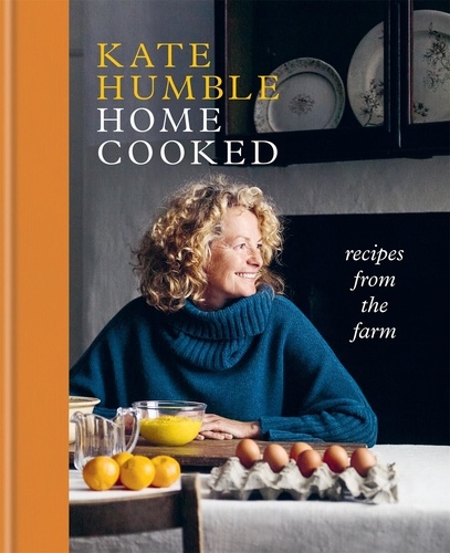 Home Cooked. Recipes from the Farm