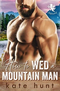 How to Wed a Mountain Man