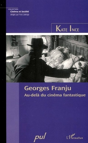 Georges Franju. Au-delà du cinéma fantastique