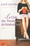 Kate Jacobs - Le club des Tricoteuses du Vendredi Soir.