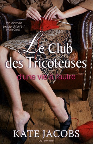 Le Club des Tricoteuses. D'une vie à l'autre - Occasion