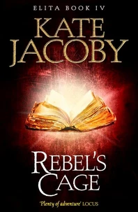 Rebel's Cage: The Books of Elita #4