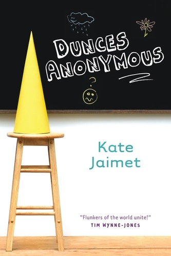 Kate Jaimet - Dunces Anonymous.