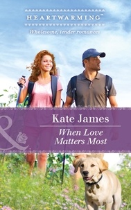 Kate James - When Love Matters Most.