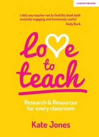 Kate Jones - Love to Teach: Research and Resources for Every Classroom.