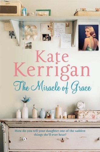 Kate Kerrigan - The Miracle of Grace.