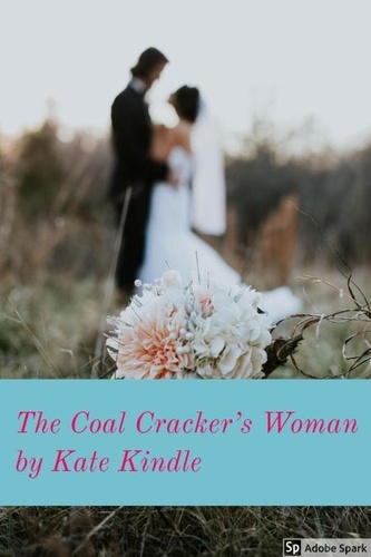  Kate Kindle - The Coal Cracker's Woman.