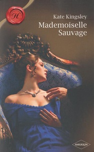 Kate Kingsley - Mademoiselle Sauvage.