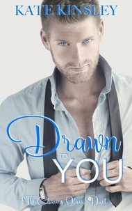  Kate Kinsley - Drawn to You - The Chasing Olivia Series Book One.