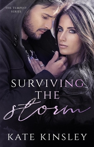  Kate Kinsley - Surviving the Storm - The Tempest Series, #2.