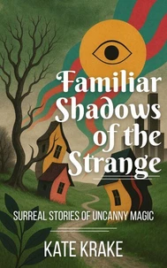 Familiar Shadows of the Strange