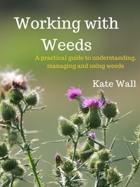  Kate L Wall - Working with Weeds.