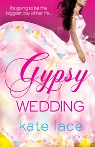 Kate Lace - Gypsy Wedding.