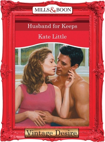 Kate Little - Husband For Keeps.